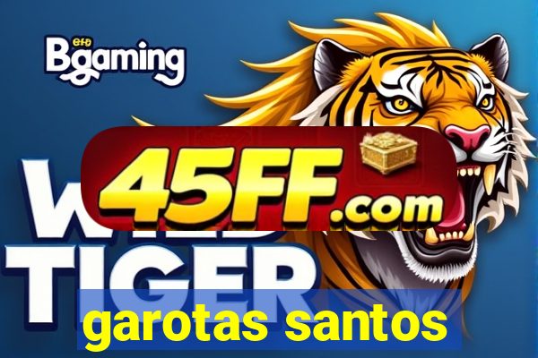 garotas santos